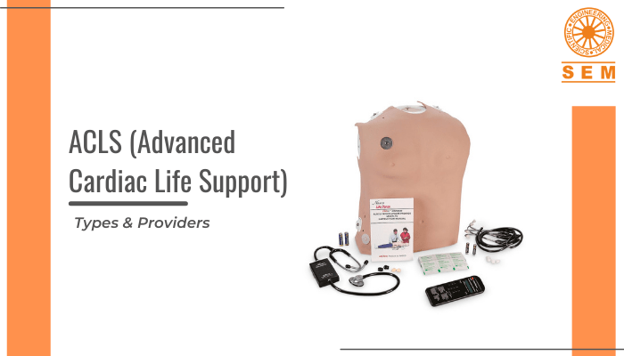 ACLS (Advanced Cardiac Life Support) – Types & Providers