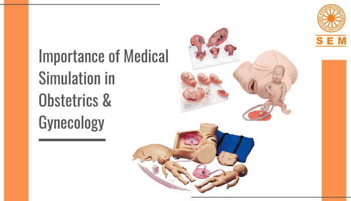 Importance of Medical Simulation in Obstetrics & Gynecology