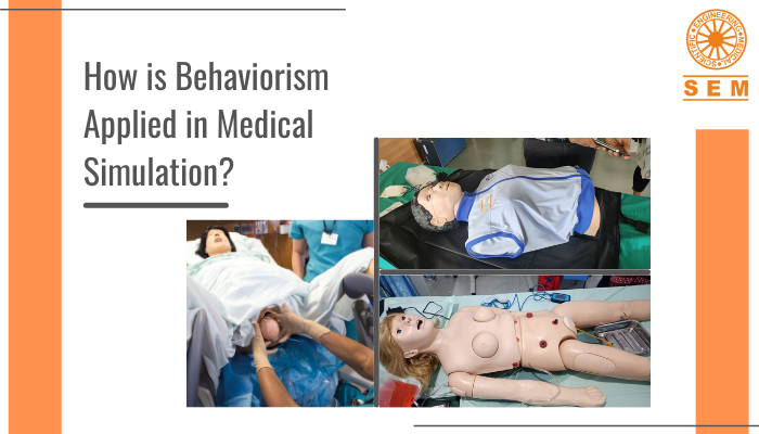 How is Behaviorism Applied in Medical Simulation?