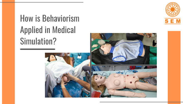 behaviourism is applied in medical simulation