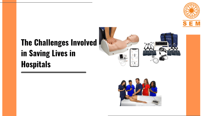 What are the Challenges Involved in Saving Lives in Hospitals?
