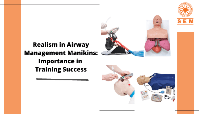 Realism in Airway Management Manikins - Importance in Training Success by SEM Trainers and Systems